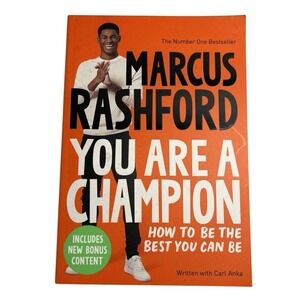 You Are a Champion: How to‎ Be the Best You Can Be by Marcus Rashford; Carl Anka